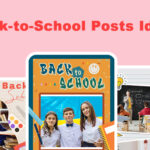 Inspiring and Creative Back-to-School Post Ideas