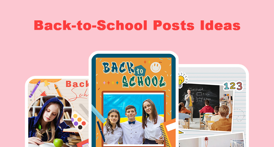 Inspiring and Creative Back-to-School Post Ideas